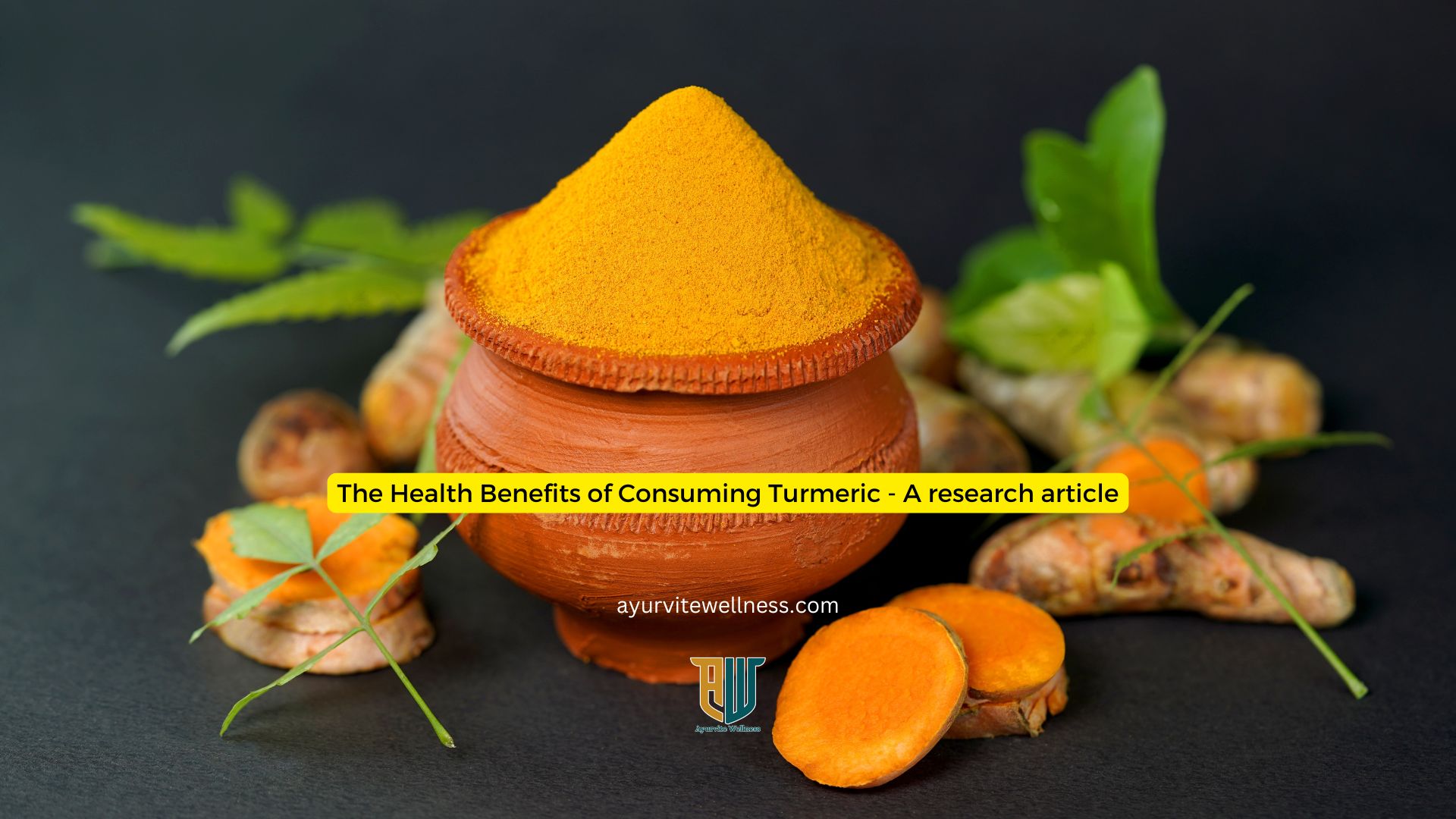 The Health Benefits of Consuming Turmeric - A research article